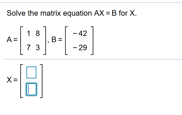 Solve The Matrix Equation Ax B For X Chegg - Tessshebaylo