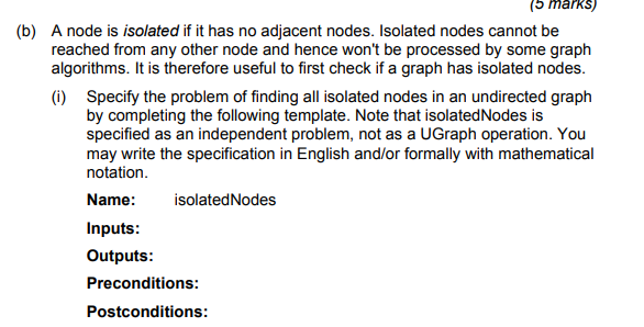 Solved (5 marks) (b) A node is isolated if it has no | Chegg.com