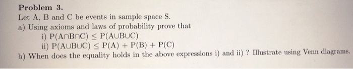 Solved Problem 3. Let A, B and C be events in sample space | Chegg.com