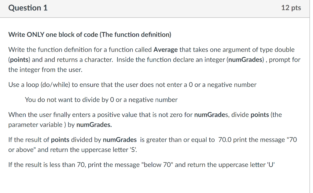 Solved Write ONLY one block of code (The function | Chegg.com