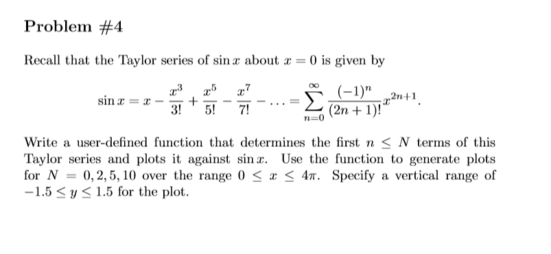 Solved Problem #4 Recall that the Taylor series of sin x | Chegg.com