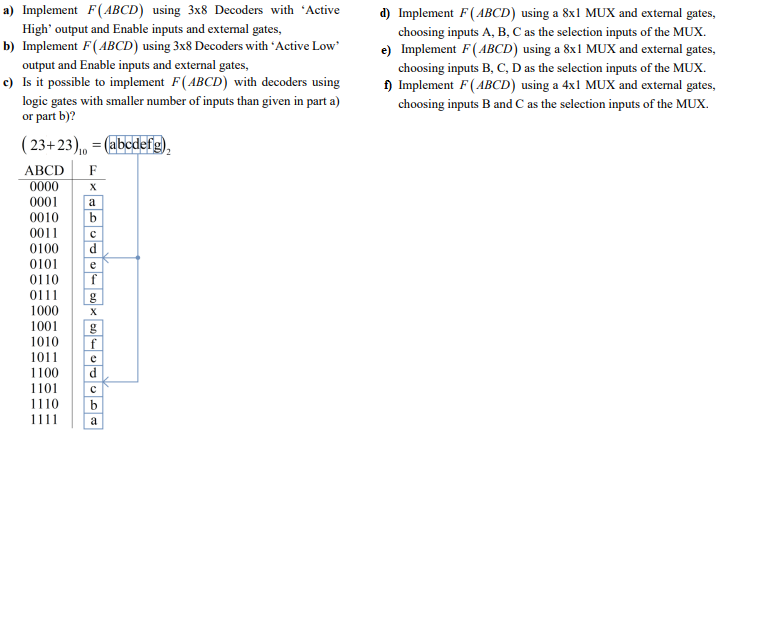 Solved a) Implement F(ABCD) using 3x8 Decoders with 'Active | Chegg.com