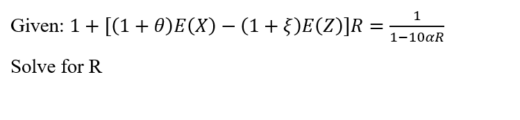 Solved 1+[(1+θ)E(X)−(1+ξ)E(Z)]R=1−10αR1 | Chegg.com
