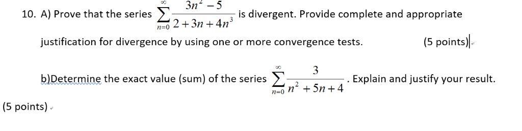 Solved 3n 5 10 A Prove That The Series Is Divergent Chegg Com
