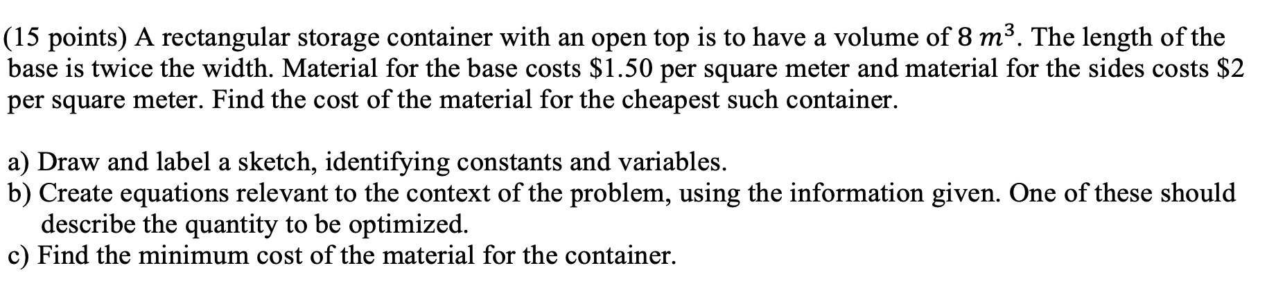 Solved (15 points) A rectangular storage container with an | Chegg.com