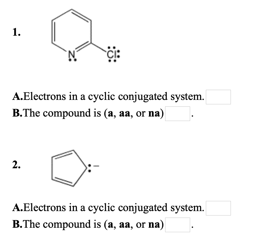 Solved 1. A.Electrons In A Cyclic Conjugated System. B.The | Chegg.com