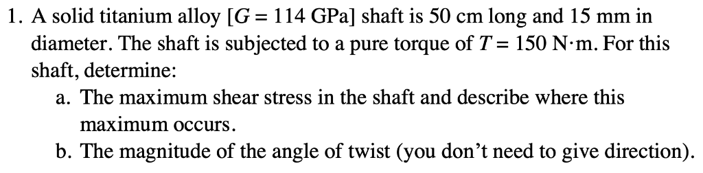 solved-1-a-solid-titanium-alloy-g-114-gpa-shaft-is-50-cm-chegg