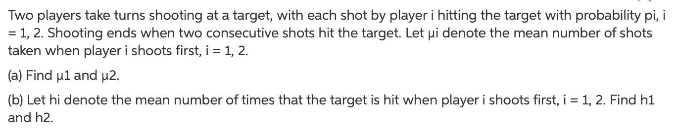 Solved Two players take turns shooting at a target, with | Chegg.com