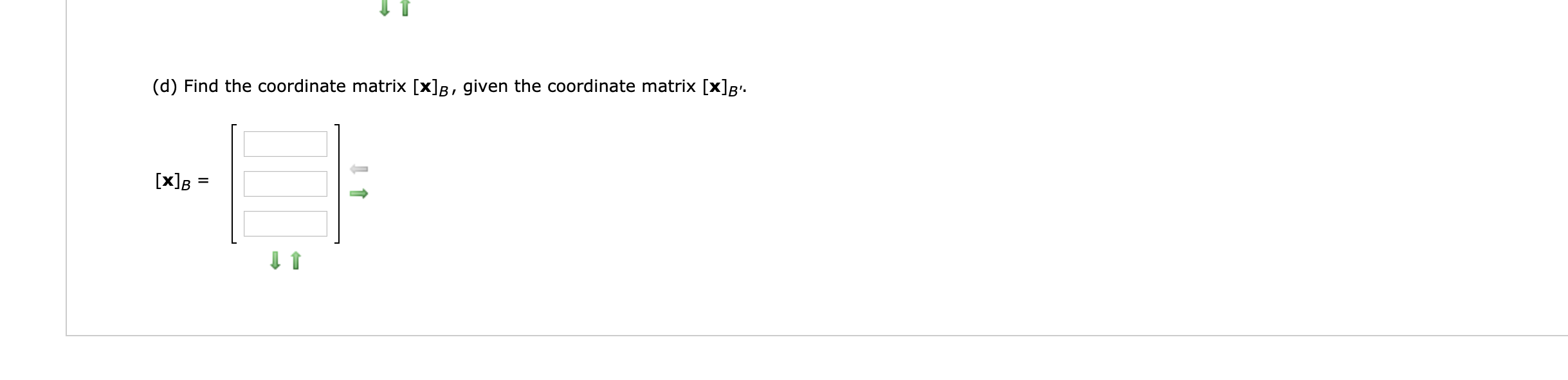 Solved Consider The Following. B = {(20,-2, 6), (-8, 1, | Chegg.com