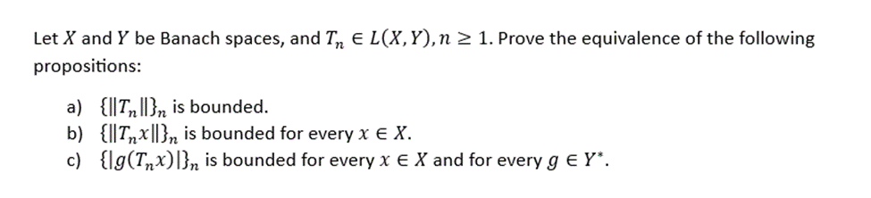 Solved Let X And Y Be Banach Spaces And Tn∈l X Y N≥1