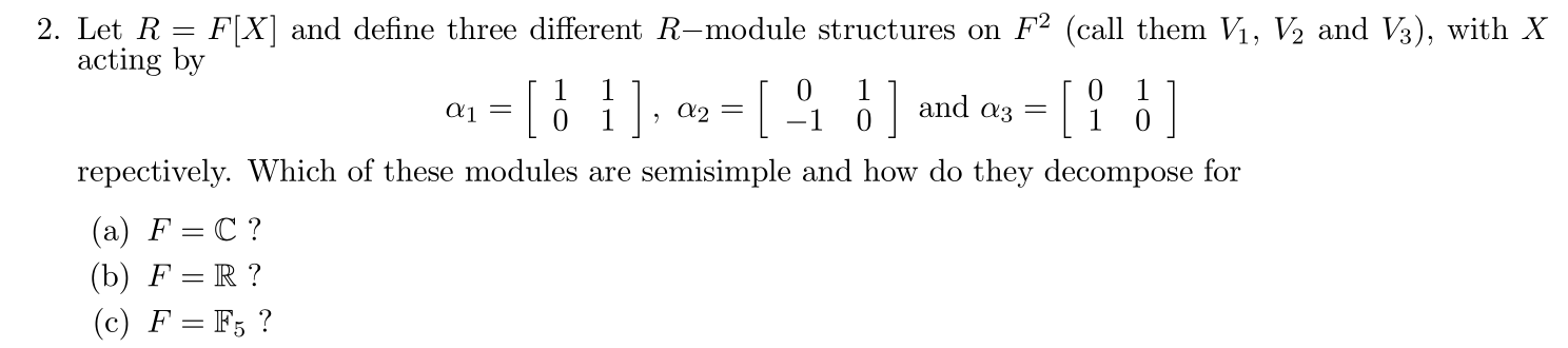 Solved 2. Let R = F(X) and define three different R-module | Chegg.com