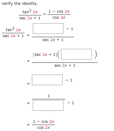 Verify The Identity Tan 2x 1 Cos 2x Cos 2x Sec 2x Chegg Com