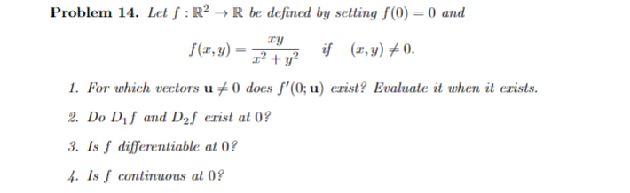 Solved Problem 14. Let f:R2→R be defined by setting f(0)=0 | Chegg.com