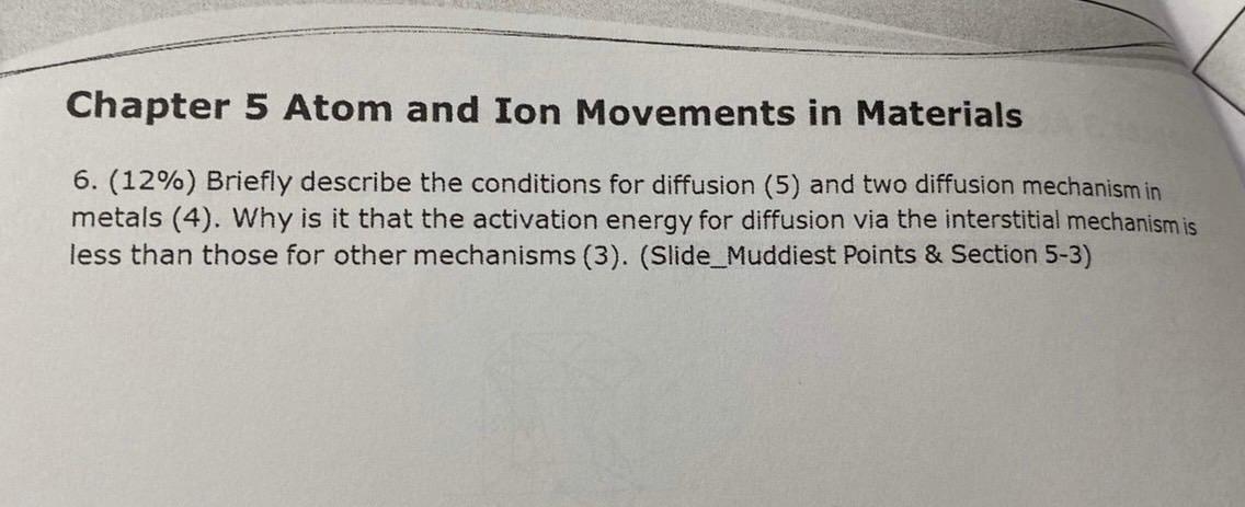 Solved Chapter 5 Atom and Ion Movements in Materials 6. | Chegg.com