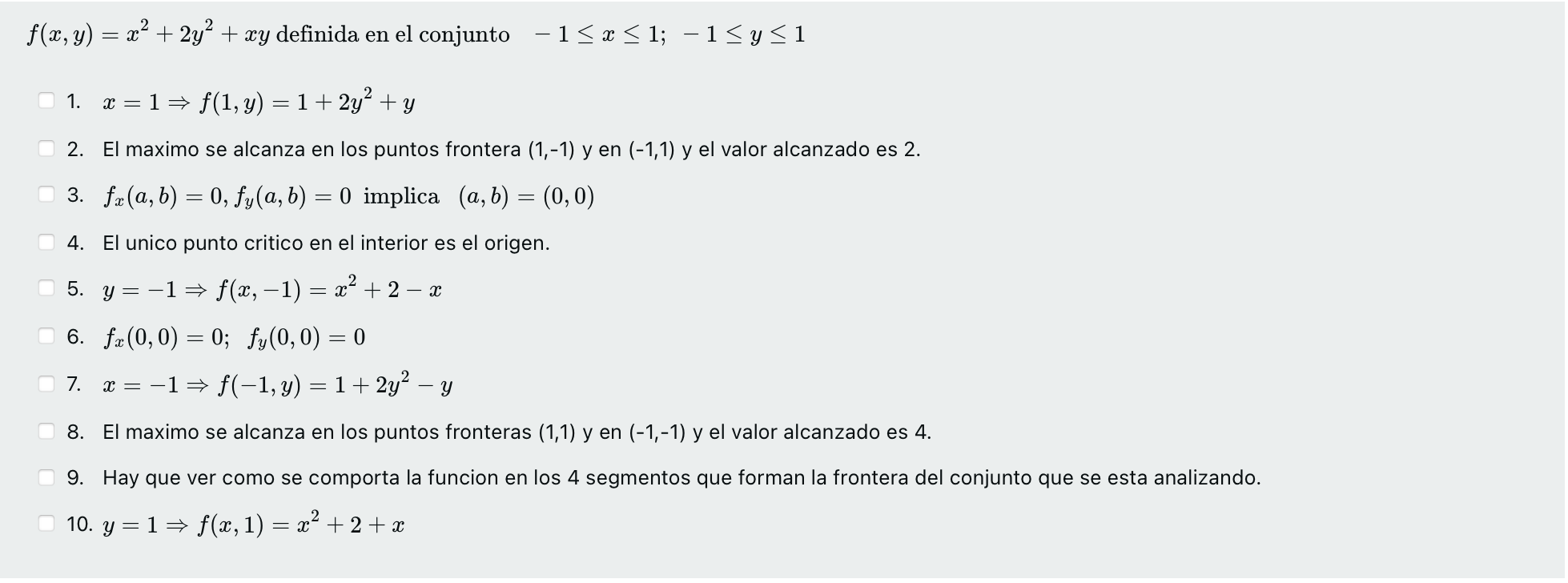 \( f(x, y)=x^{2}+2 y^{2}+x y \) definida en el conjunto \( -1 \leq x \leq 1 ;-1 \leq y \leq 1 \) 1. \( x=1 \Rightarrow f(1, y