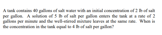 Solved A tank contains 40 gallons of salt water with an | Chegg.com