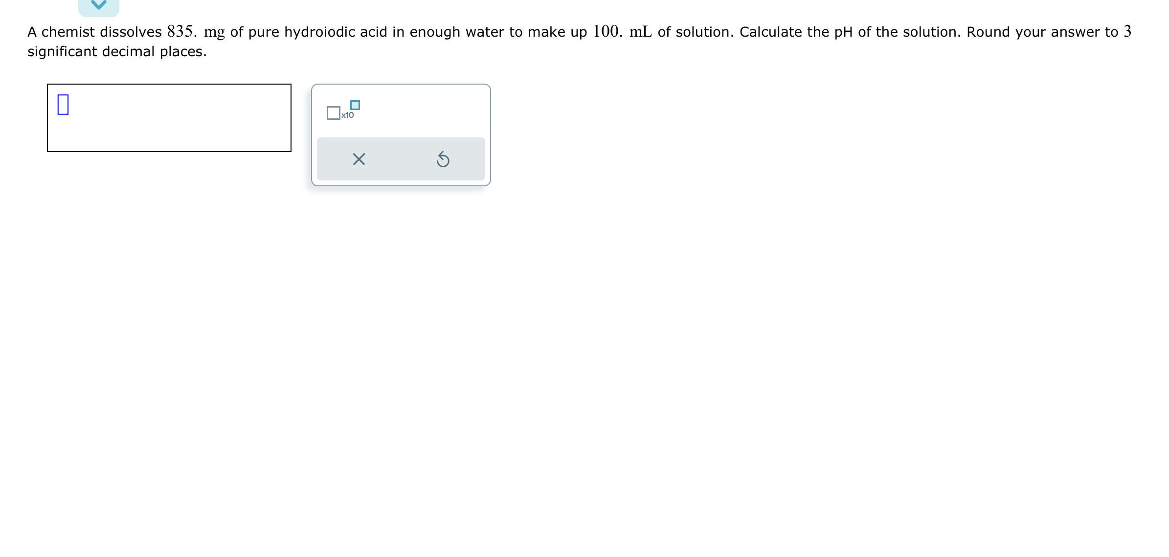 Solved A chemist dissolves 835.mg of pure hydroiodic acid in | Chegg.com