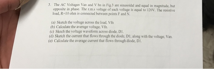 Solved 3. The AC Voltages Van and V bn in Fig.3 are | Chegg.com