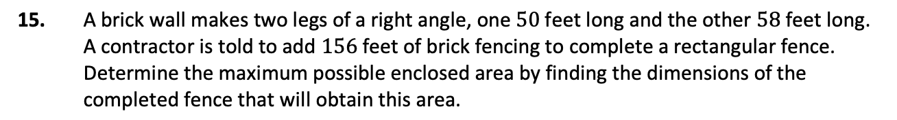 Solved 15. A brick wall makes two legs of a right angle, one | Chegg.com