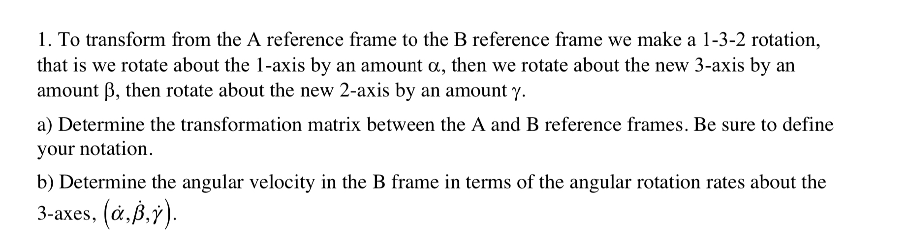 1. To transform from the A reference frame to the B | Chegg.com