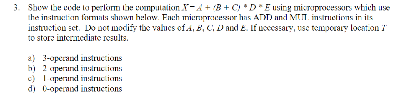 Solved 3. Show the code to perform the computation X= A + | Chegg.com