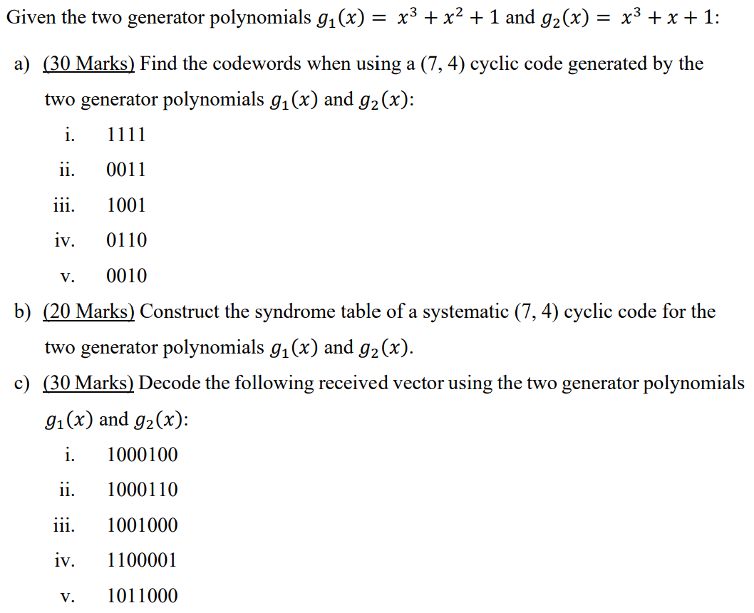 Solved Given the two generator polynomials g1(x)=x3+x2+1 and