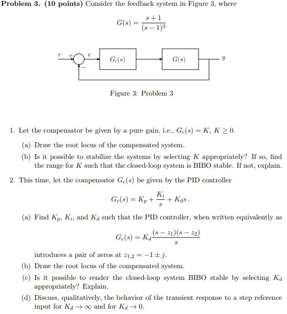 Solved Problem 3. (10 points) Consider the feedback system | Chegg.com