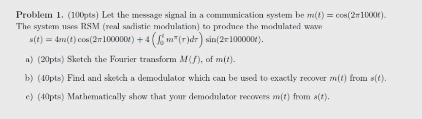 Solved Problem 1. (100pts) Let the message signal in a | Chegg.com