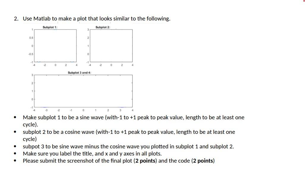 [Solved]: Matlab question 2. Use Matlab to ma
