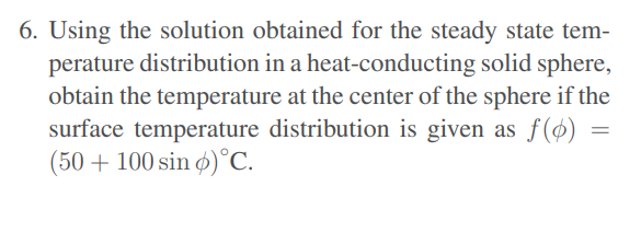 Solved 6. Using the solution obtained for the steady state | Chegg.com