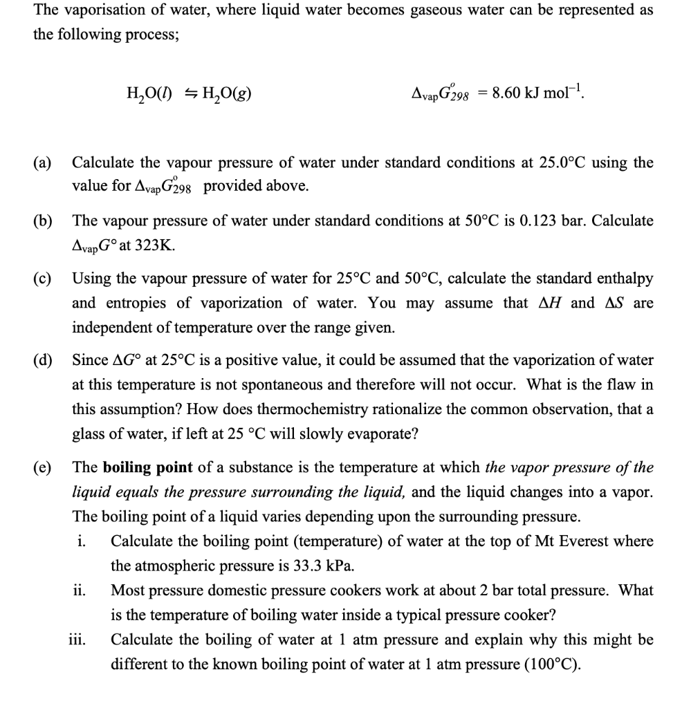 Solved The vaporisation of water, where liquid water becomes | Chegg.com