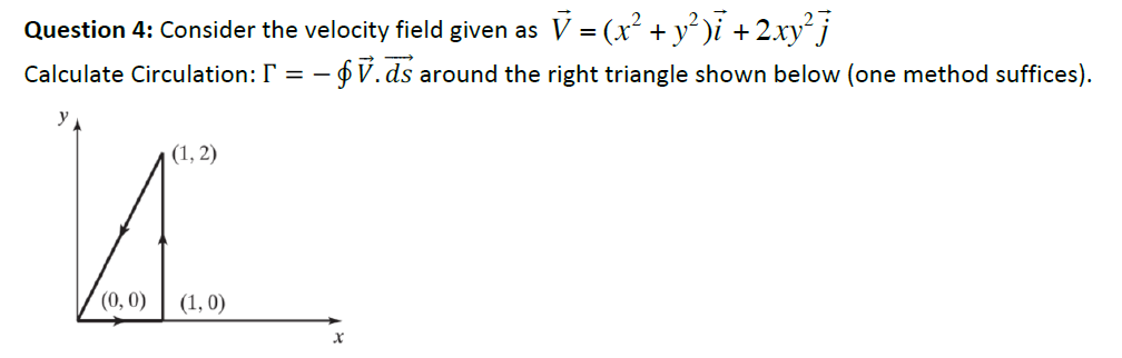 Solved Question 4 Consider The Velocity Field Given As