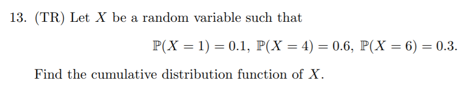 Solved 13. (TR) Let X be a random variable such that Find | Chegg.com