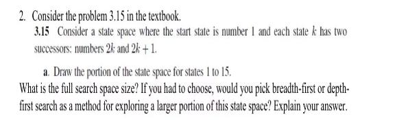 Solved 2. Consider The Problem 3.15 In The Textbook. 3.15 | Chegg.com