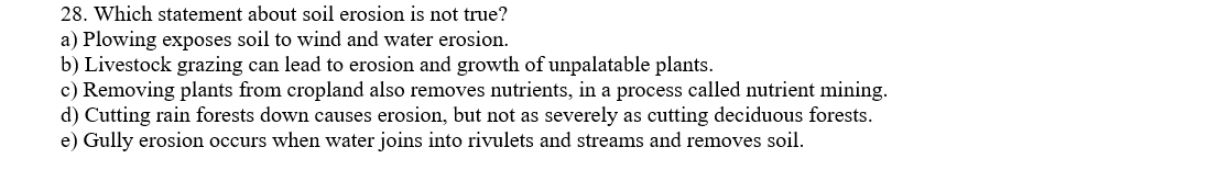 Solved 28. Which statement about soil erosion is not true? | Chegg.com
