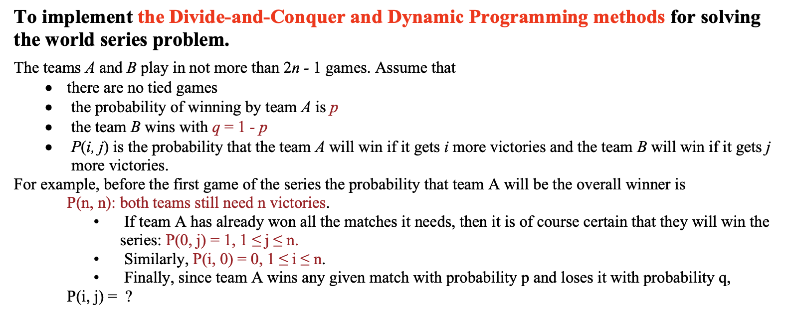 To implement the Divide-and-Conquer and Dynamic | Chegg.com