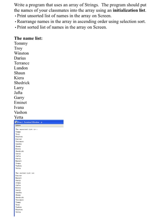 Solved Write a program that uses an array of Strings. The | Chegg.com