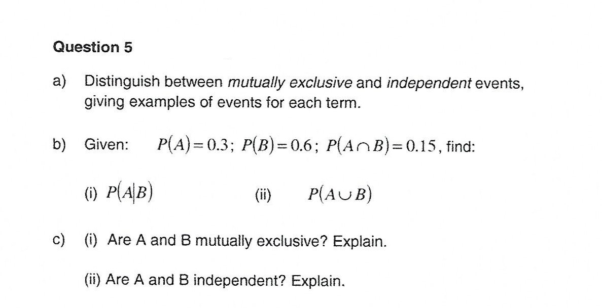 Solved Question 5 a) Distinguish between mutually exclusive | Chegg.com