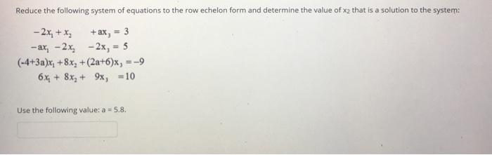 Solved Reduce the following system of equations to the row | Chegg.com