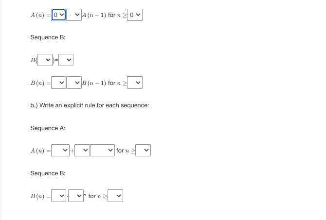 A(n)=4(n−1) For N≥ Sequence B: B()= B(n)=B(n−1) For | Chegg.com