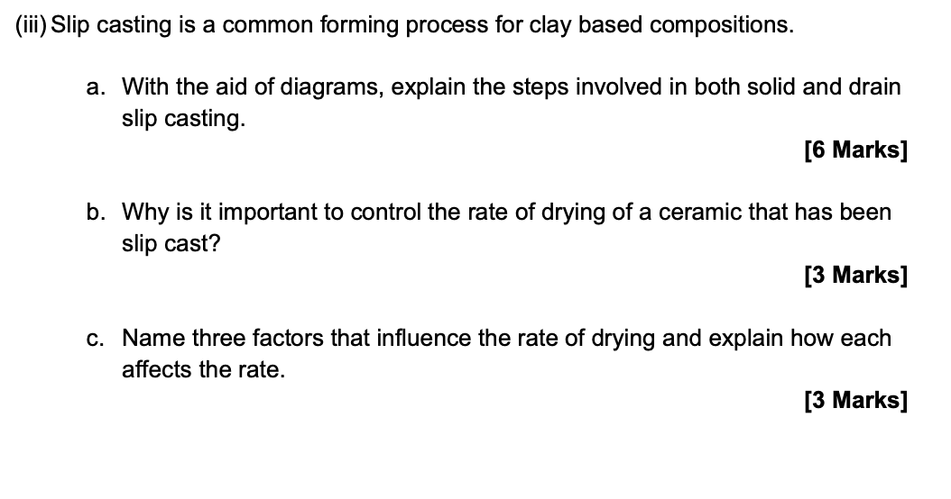 Solved (iii) Slip casting is a common forming process for