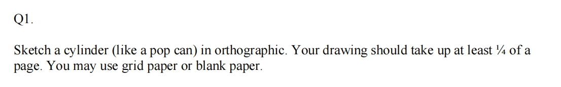 Solved Q1.Sketch a cylinder (like a pop can) ﻿in | Chegg.com