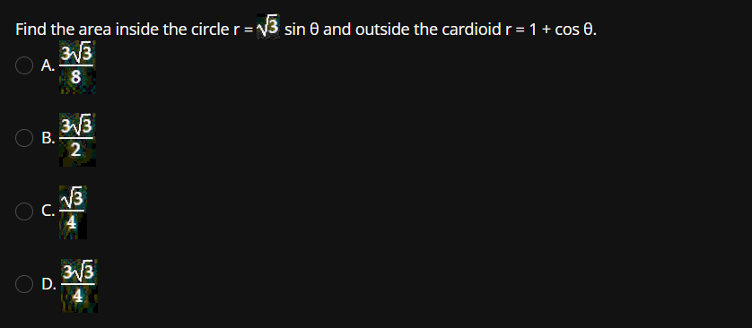 Solved Find the area inside the circle r=3sinθ and outside | Chegg.com