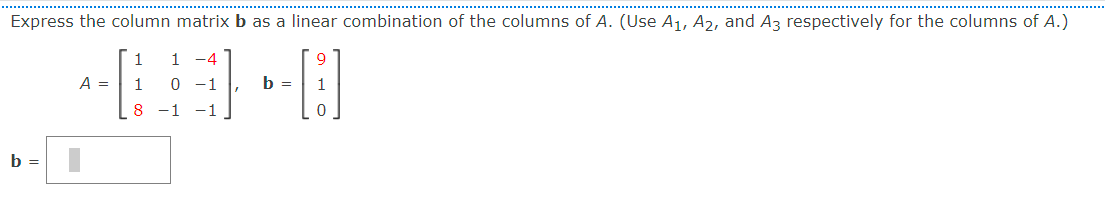 Solved Express The Column Matrix B As A Linear Combination | Chegg.com