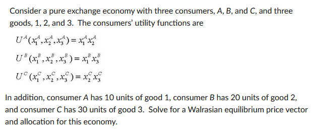 Solved Consider A Pure Exchange Economy With Three | Chegg.com