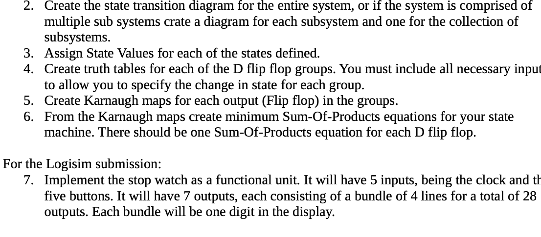 Solved You are to design a digital stop watch. The stop | Chegg.com