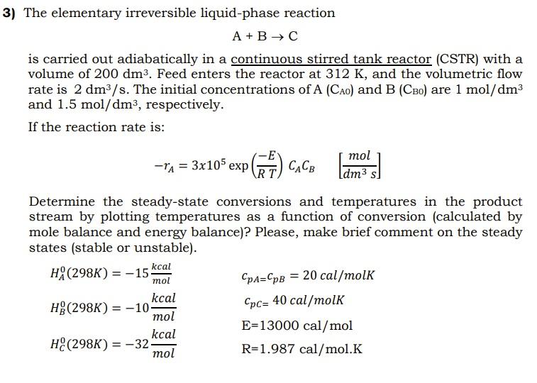 Solved 3) The elementary irreversible liquid-phase reaction | Chegg.com