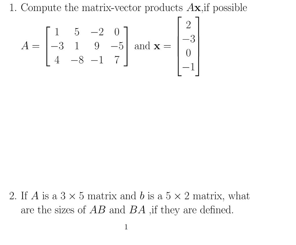 Solved 1. Compute the matrix-vector products Ax, if possible | Chegg.com image.