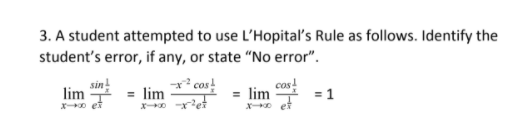 Solved 3. A student attempted to use L'Hopital's Rule as | Chegg.com