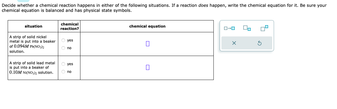 Solved Decide whether a chemical reaction happens in either | Chegg.com